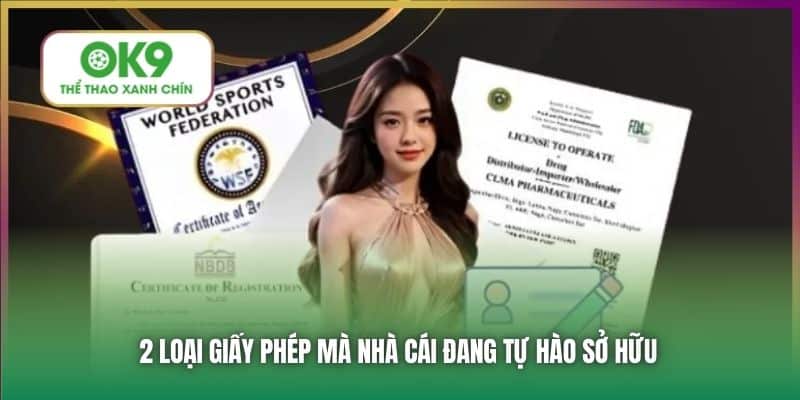 2 loại giấy phép mà nhà cái đang tự hào sở hữu