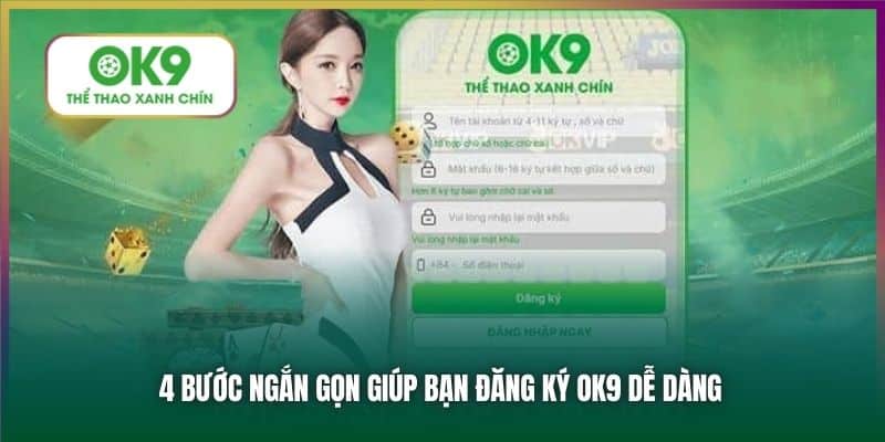 4 bước ngắn gọn giúp bạn đăng ký OK9 dễ dàng