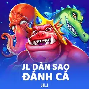 JL dàn sao đánh cá