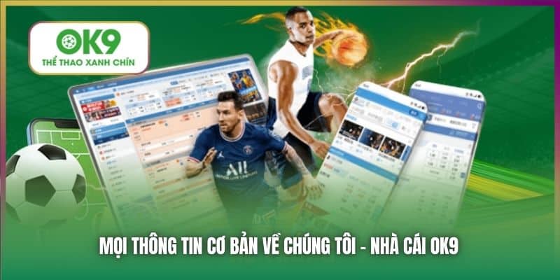 Mọi thông tin cơ bản về chúng tôi - nhà cái OK9