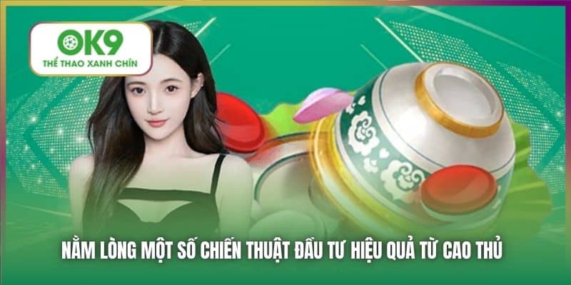 Nằm lòng một số chiến thuật đầu tư hiệu quả từ cao thủ