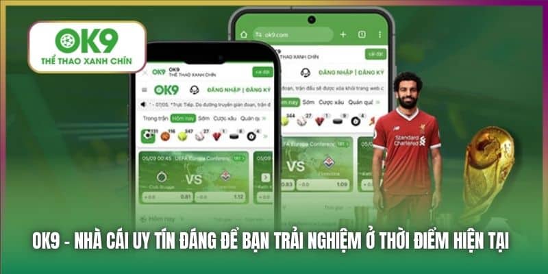 OK9 - nhà cái uy tín đáng để bạn trải nghiệm ở thời điểm hiện tại